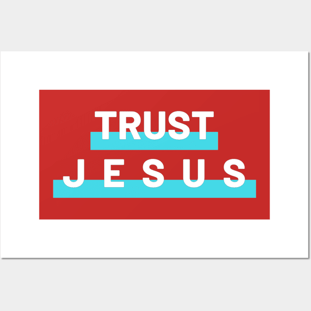 Trust Jesus Christian Wall Art by Happy - Design